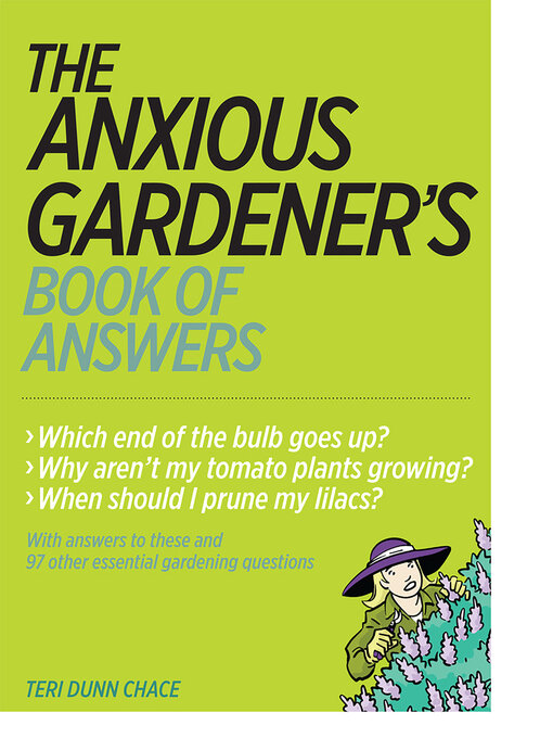 Title details for The Anxious Gardener's Book of Answers by Teri Dunn Chace - Available